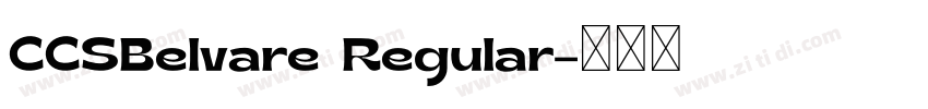 CCSBelvare Regular字体转换 CCSBelvare Regular字体转换